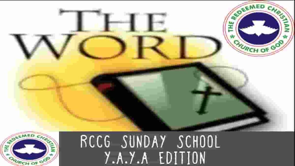 RCCG SUNDAY SCHOOL STUDENT’S MANUAL Y.A.Y.A. EDITION LESSON FOURDATE